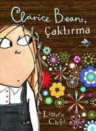 Clarice Bean, Caktirma