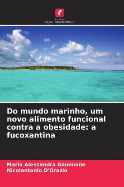 Do mundo marinho, um novo alimento funcional contra a obesidade: a fucoxantina