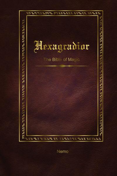 Hexagradior - The Bible of Magic