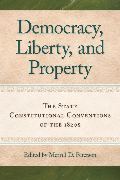 Democracy, Liberty, and Property
