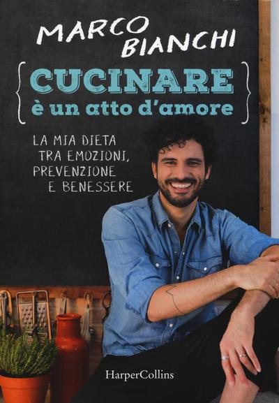 Cucinare è un atto d’amore. La mia dieta tra emozioni, prevenzione e benessere