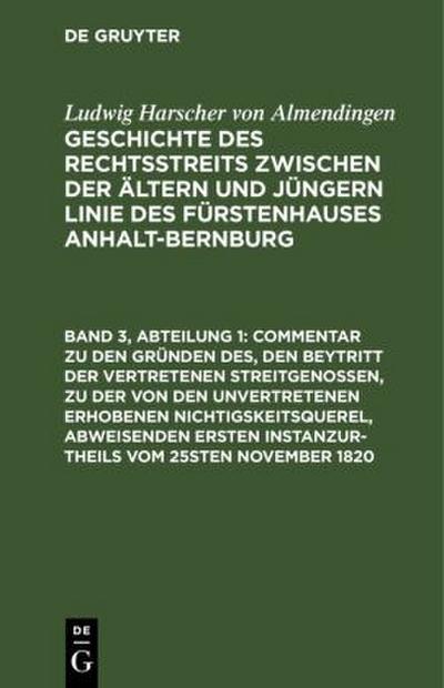 Commentar zu den Gründen des, den Beytritt der vertretenen Streitgenossen, zu der von den unvertretenen erhobenen Nichtigskeitsquerel, abweisenden ersten Instanzurtheils vom 25sten November 1820