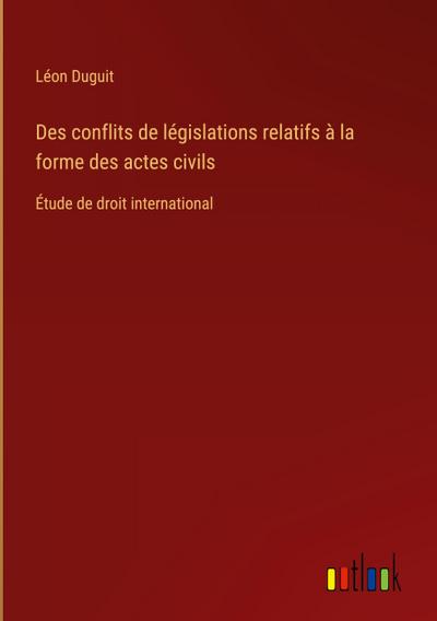 Des conflits de législations relatifs à la forme des actes civils