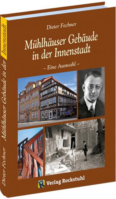 Mühlhäuser Häuserbuch - Gebäude der Innenstadt: eine Auswahl