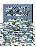 Seafood Safety, Processing, and Biotechnology