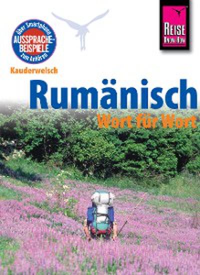 Reise Know-How Kauderwelsch Rumänisch - Wort für Wort: Kauderwelsch-Sprachführer Band 52