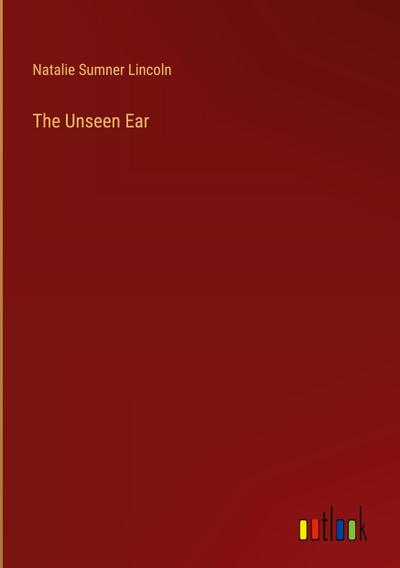 The Unseen Ear