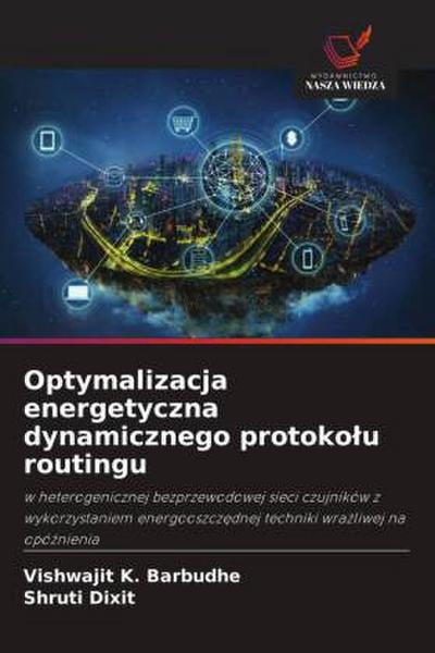 Optymalizacja energetyczna dynamicznego protoko¿u routingu