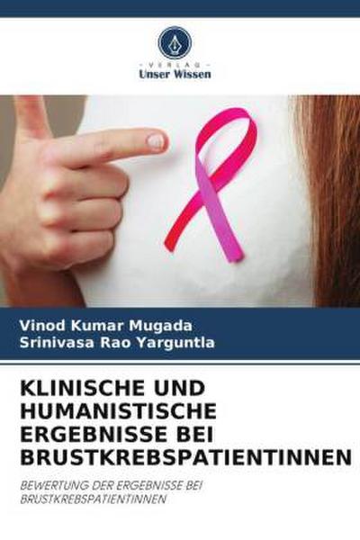 KLINISCHE UND HUMANISTISCHE ERGEBNISSE BEI BRUSTKREBSPATIENTINNEN