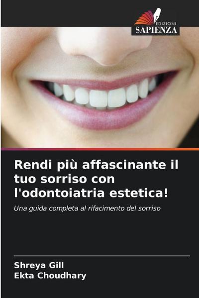 Rendi più affascinante il tuo sorriso con l’odontoiatria estetica!