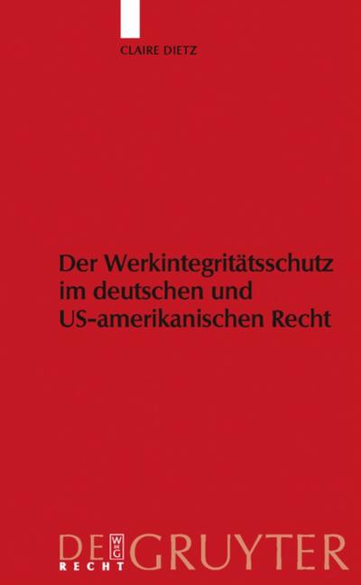 Werkintegritätsschutz im deutschen und US-amerikanischen Recht