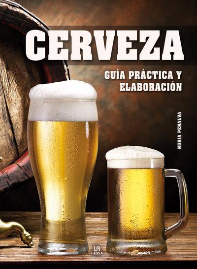 Cerveza : guía práctica y elaboración