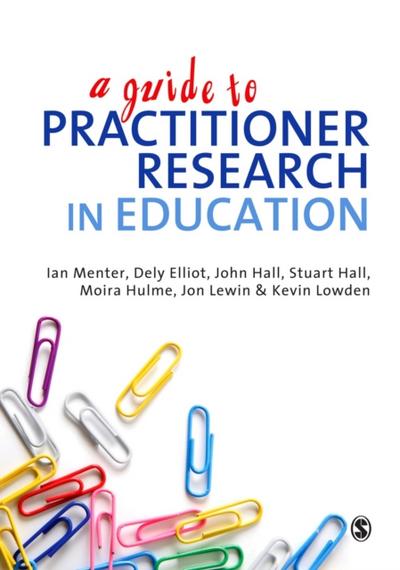 A Guide to Practitioner Research in Education