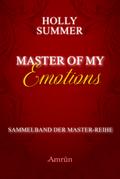 Master of my Emotions (Sammelband der Master-Reihe)