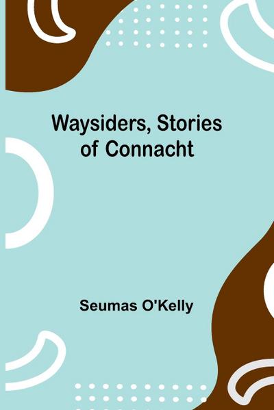 Waysiders, Stories Of Connacht