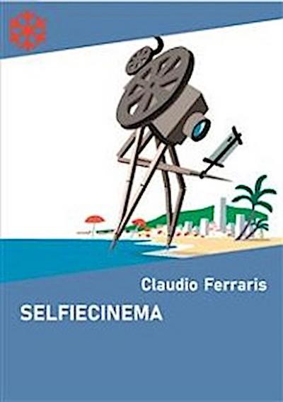 Selfiecinema. Il festival del cinema autoprodotto