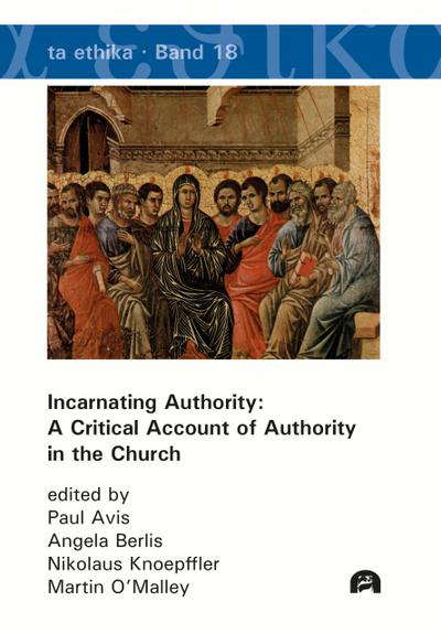 Incarnating Authority: A Critical Account of Authority in the Church