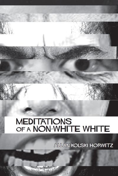 Horwitz: Meditations of a Non-White