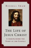 The Life of Jesus Christ