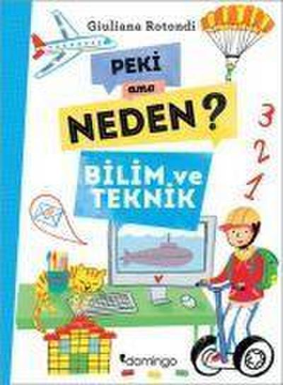 Peki Ama Neden - Bilim ve Teknik