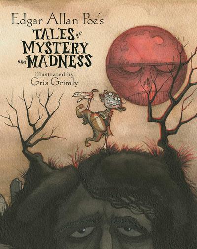 Edgar Allan Poe’s Tales of Mystery and Madness