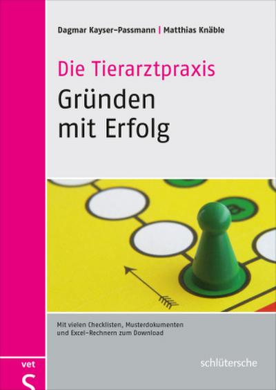 Die Tierarztpraxis - Gründen mit Erfolg, m. CD-ROM