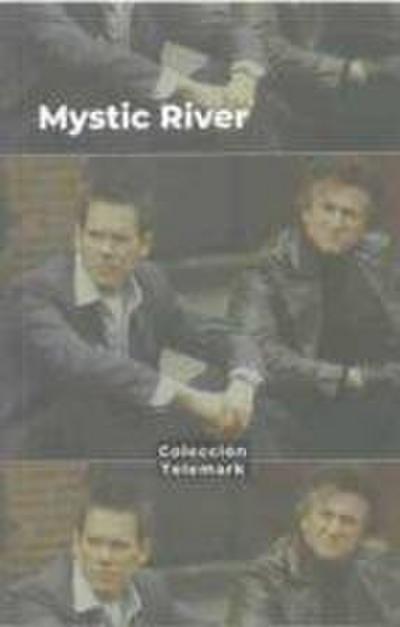 En el principio, el daño y la violencia : Mystic River : Clint Eastwood