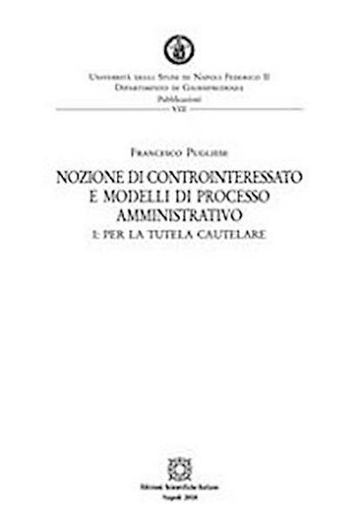 Nozione di controinteressato e modelli di processo amministrativo