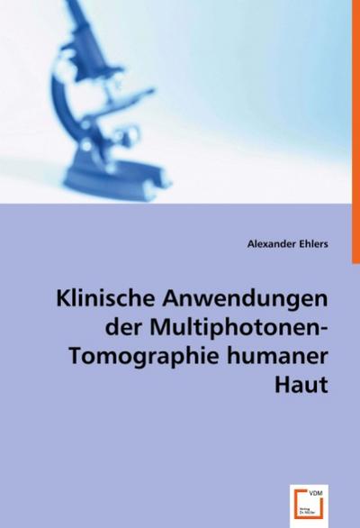 Klinische Anwendungen der Multiphotonen-Tomographie humaner Haut