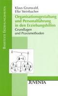 Organisationsgestaltung und Personalführung in den Erziehungshilfen
