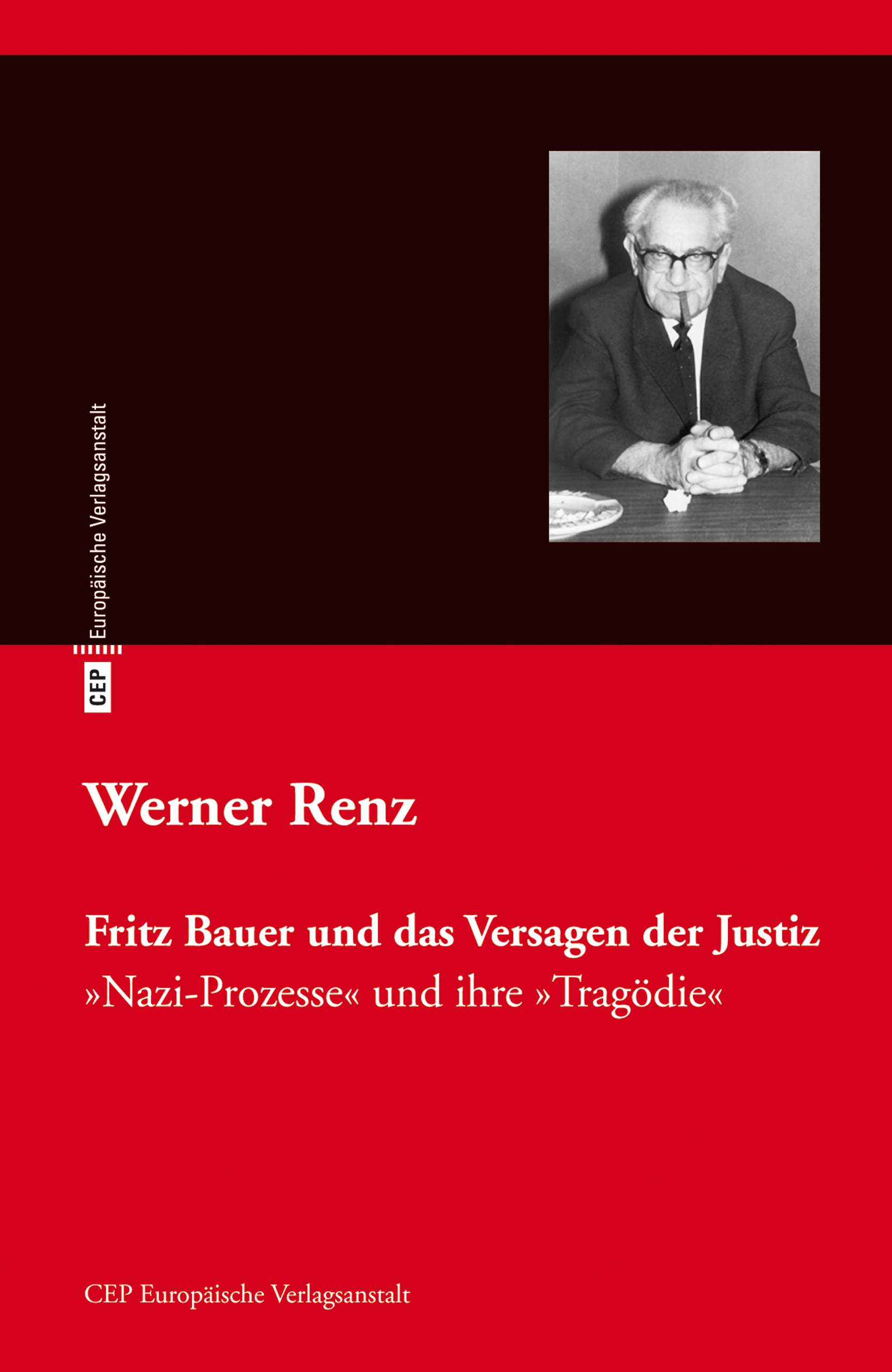 Fritz Bauer und das Versagen der Justiz