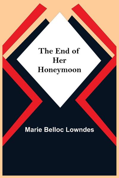 The End Of Her Honeymoon