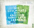 Die Geschichte des Anderen kennen lernen