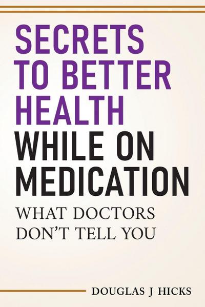 Secrets to Better Health While On Medication