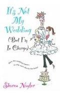 It’s Not My Wedding