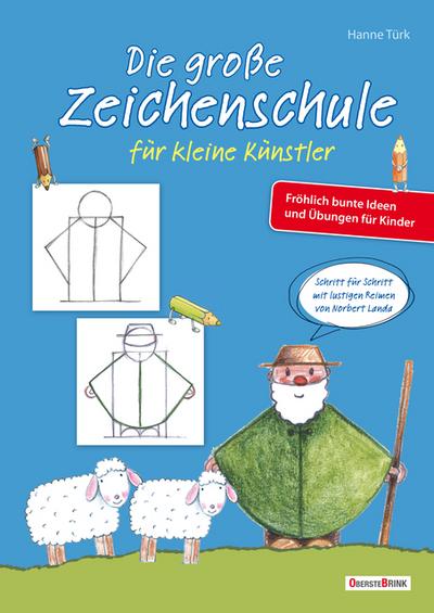 Die große Zeichenschule für kleine Künstler: Fröhlich bunte Ideen und Übungen für Kinder