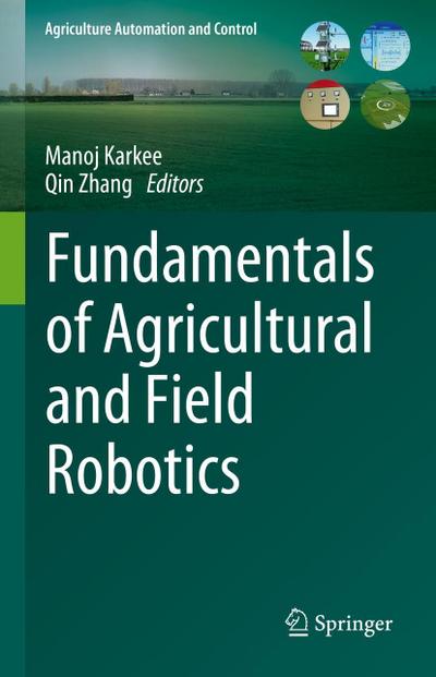 Fundamentals of Agricultural and Field Robotics