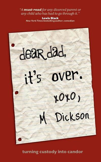 Dear Dad, It’s Over.