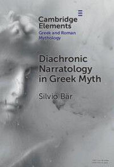 Diachronic Narratology in Greek Myth