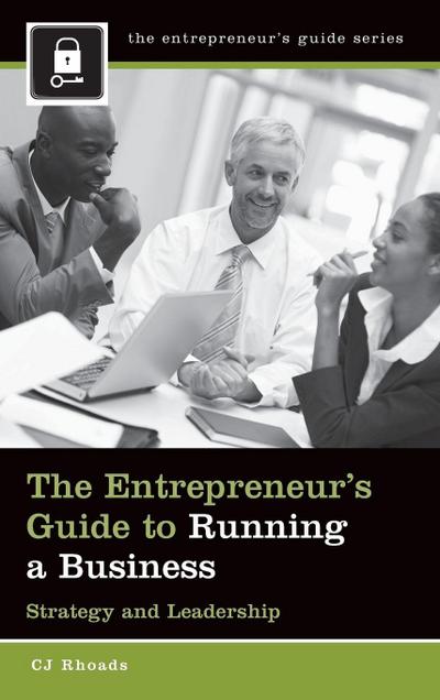 The Entrepreneur’s Guide to Running a Business