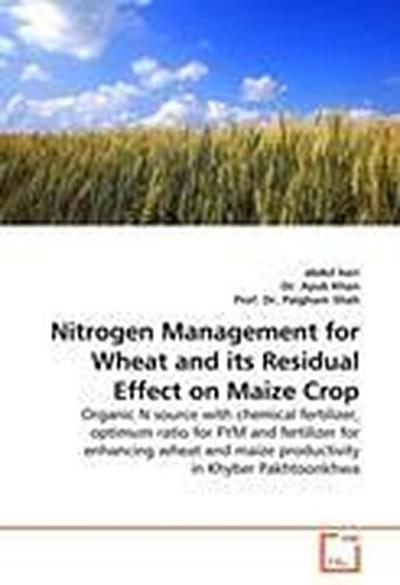 Nitrogen Management for Wheat and its Residual Effect on Maize Crop