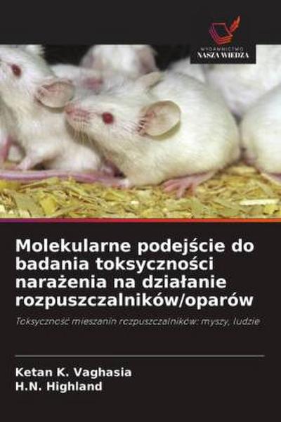 Molekularne podej¿cie do badania toksyczno¿ci nara¿enia na dzia¿anie rozpuszczalników/oparów