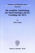 Die rechtliche Aufarbeitung der Stasi-Unterlagen auf der Grundlage des StUG.