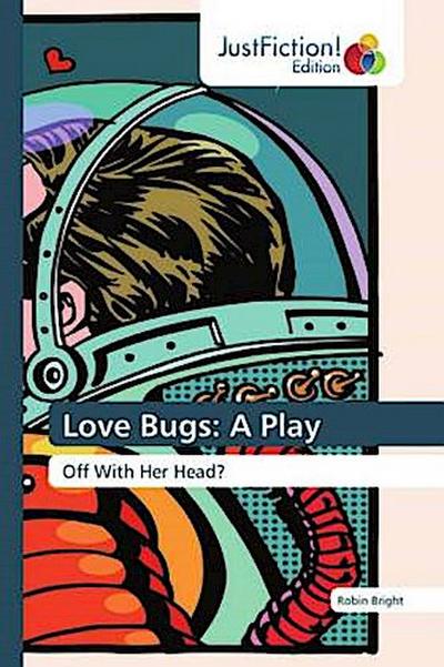 Love Bugs: A Play