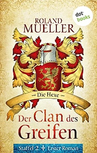 Der Clan des Greifen – Staffel II. Erster Roman: Die Hexe