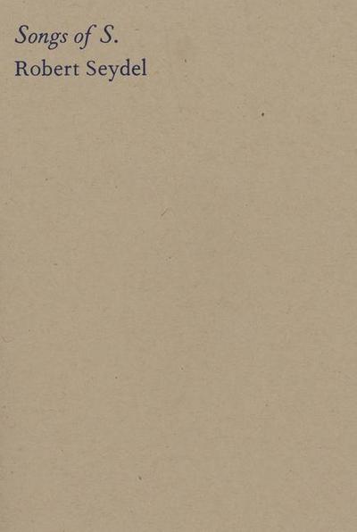 Robert Seydel: Songs of S.
