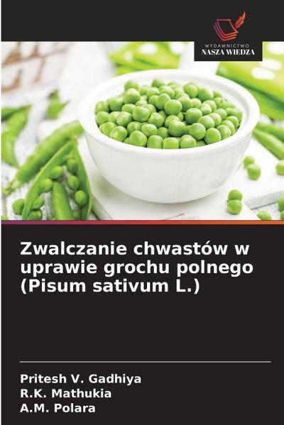 Zwalczanie chwastów w uprawie grochu polnego (Pisum sativum L.)