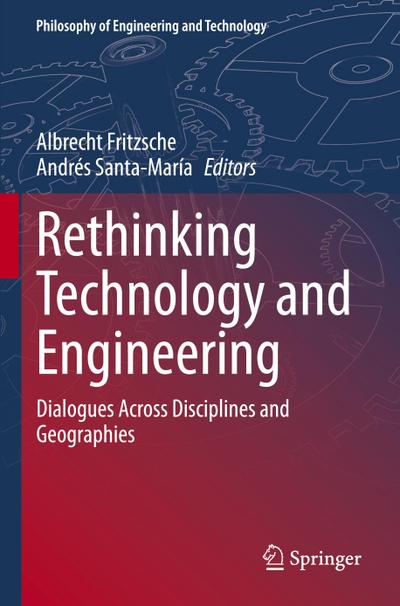 Rethinking Technology and Engineering