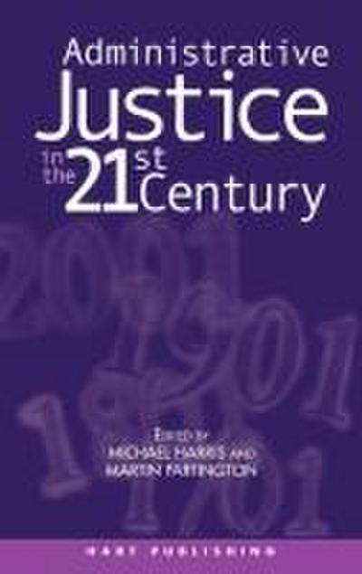 Administrative Justice in the 21st Century