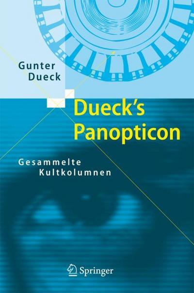 Dueck’s Panopticon